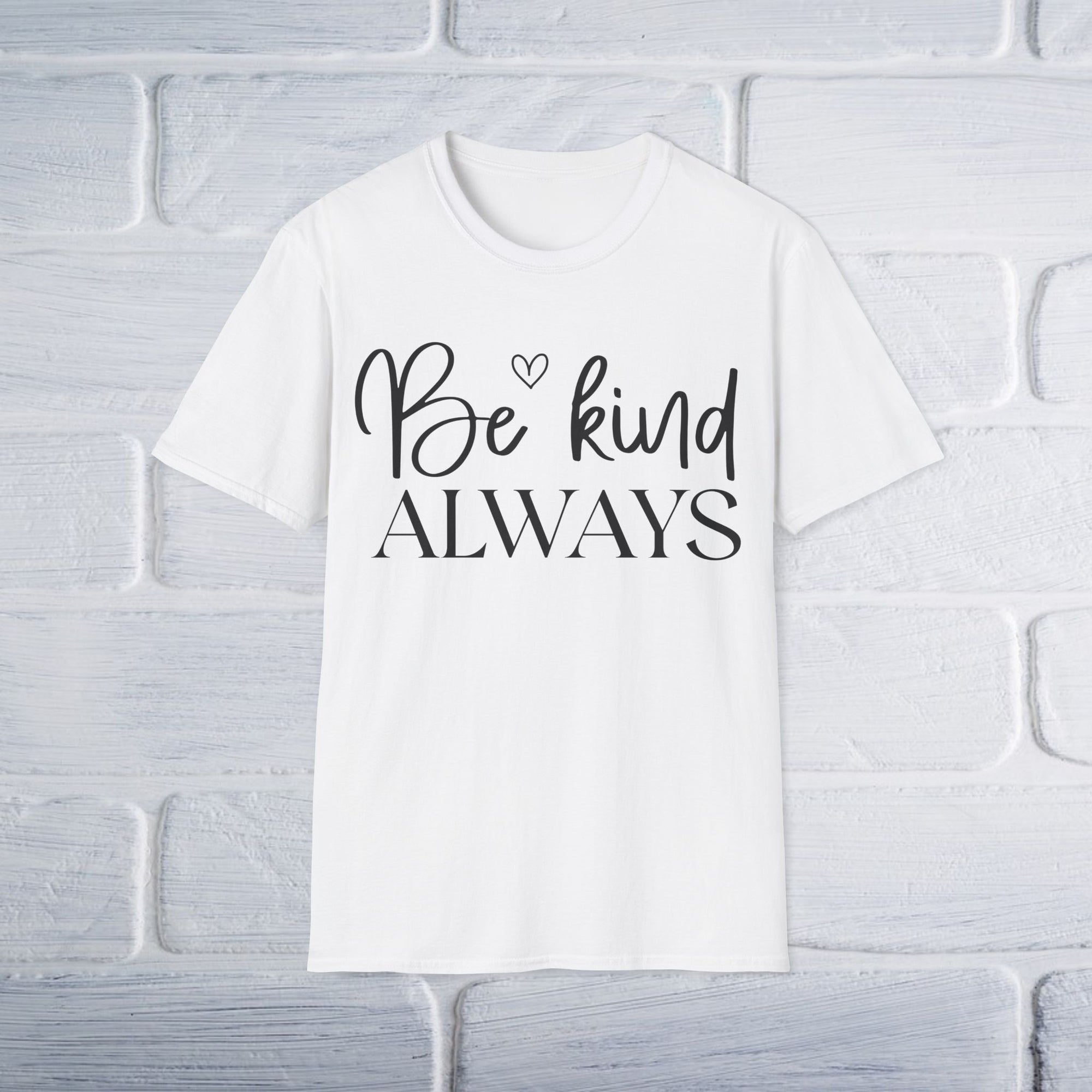 Be Kind Always T-Shirt - Unisex Softstyle