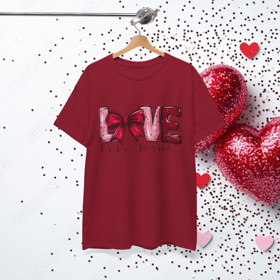 Love like Jesus Valentine T shirt