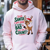 Dear Santa, I Was Good at Being Bad—Does That Count? Christmas Hoodie