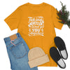 Taking It Easy Won't Take You Anywhere T-shirt - GULLYDESIGN